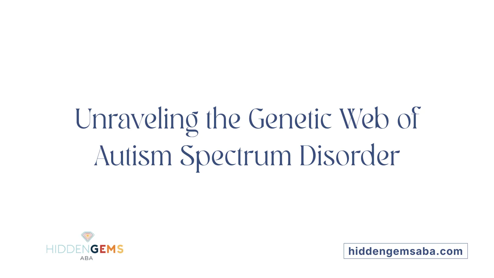 Unraveling the Genetic Web of Autism Spectrum Disorder