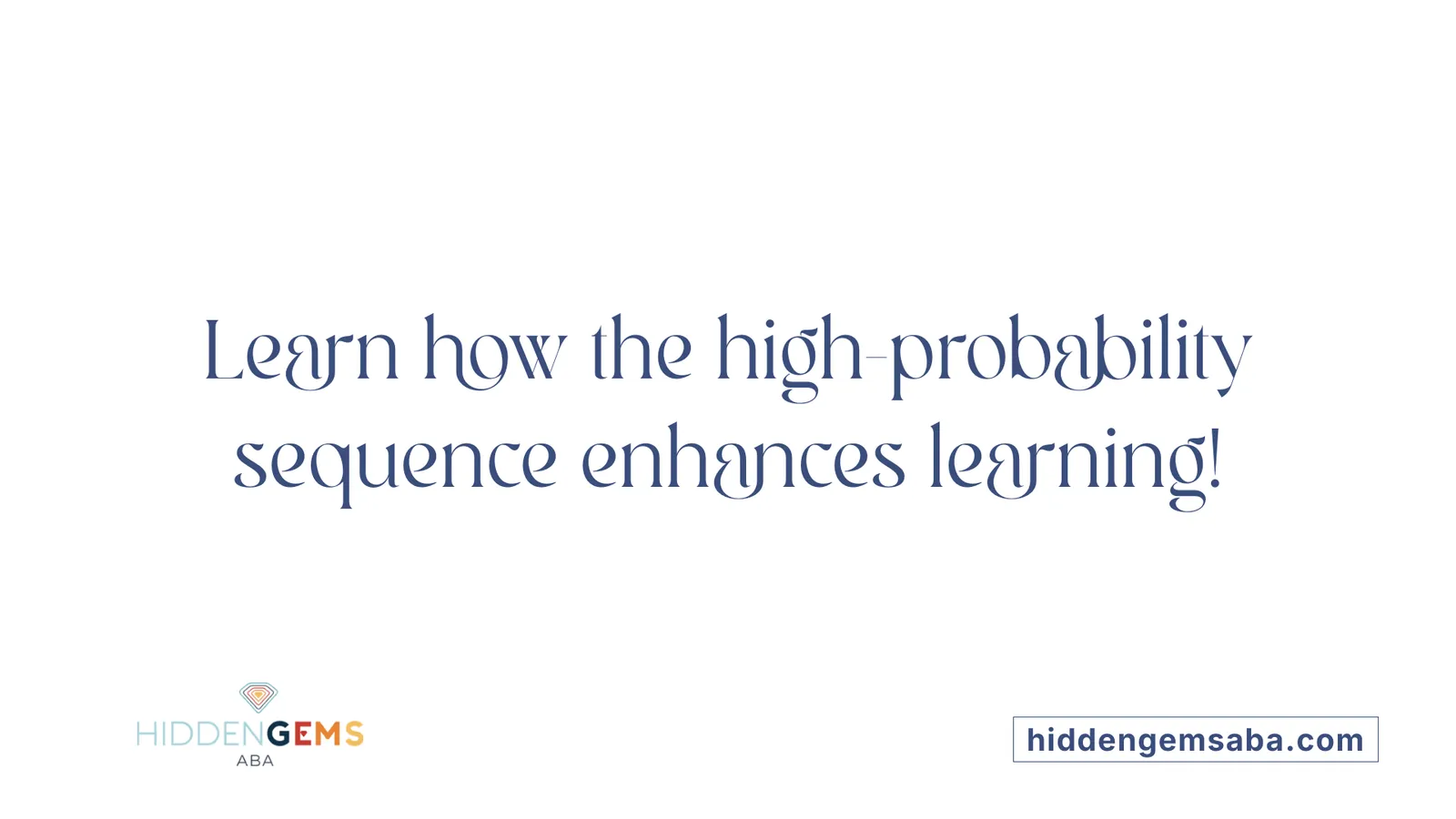 Learn how the high-probability sequence enhances learning!