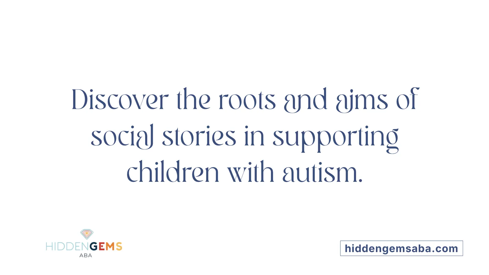Discover the roots and aims of social stories in supporting children with autism.