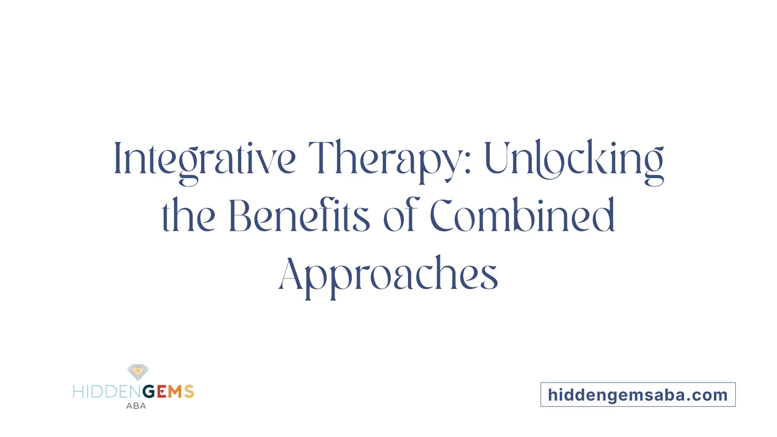 Integrative Therapy: Unlocking the Benefits of Combined Approaches