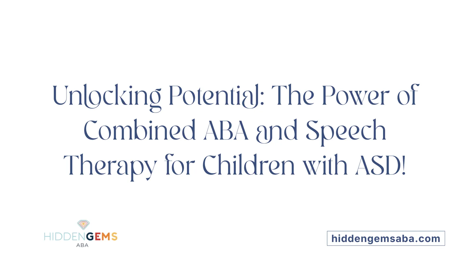 Unlocking Potential: The Power of Combined ABA and Speech Therapy for Children with ASD!