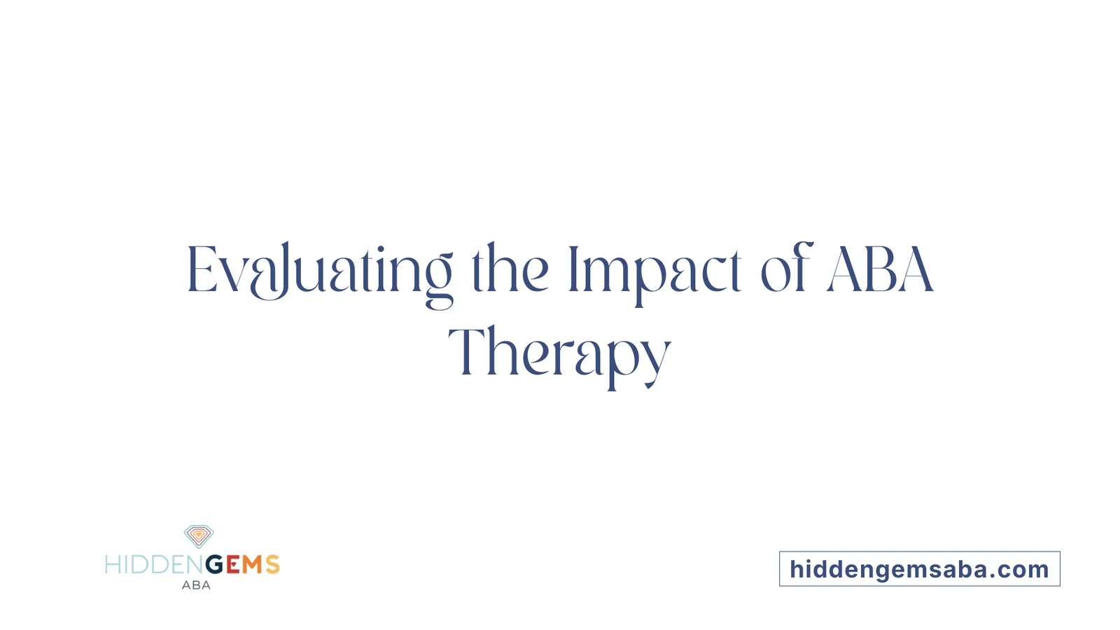 Evaluating the Impact of ABA Therapy