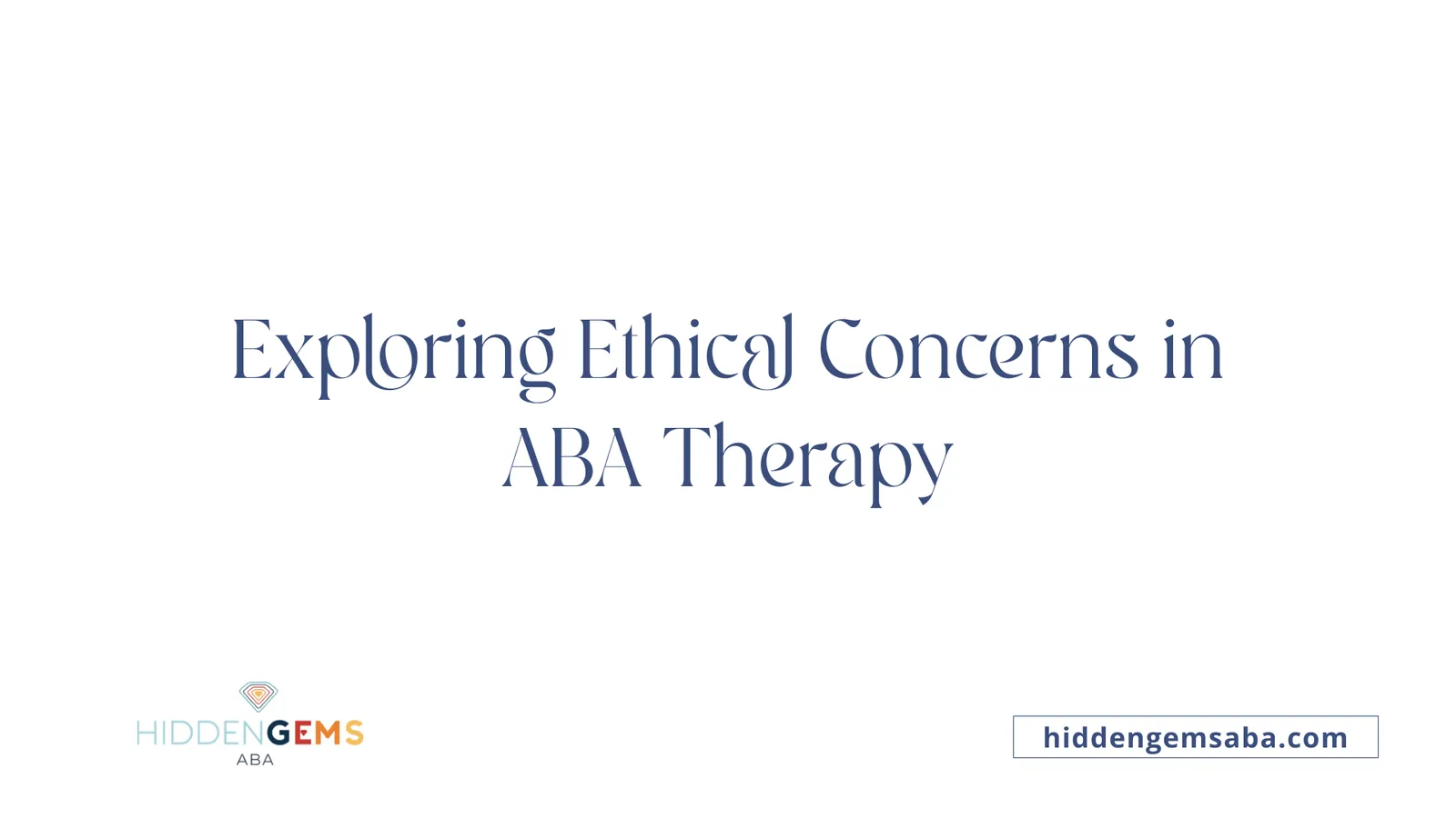 Exploring Ethical Concerns in ABA Therapy