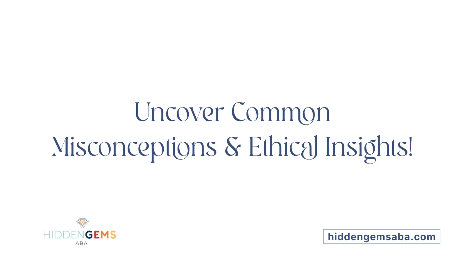 Uncover Common Misconceptions &amp; Ethical Insights!