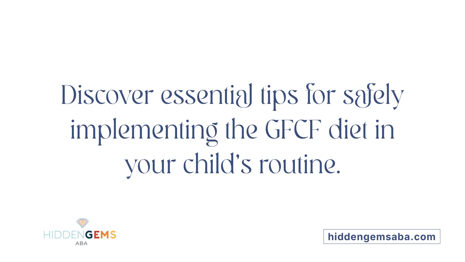 Discover essential tips for safely implementing the GFCF diet in your child's routine.