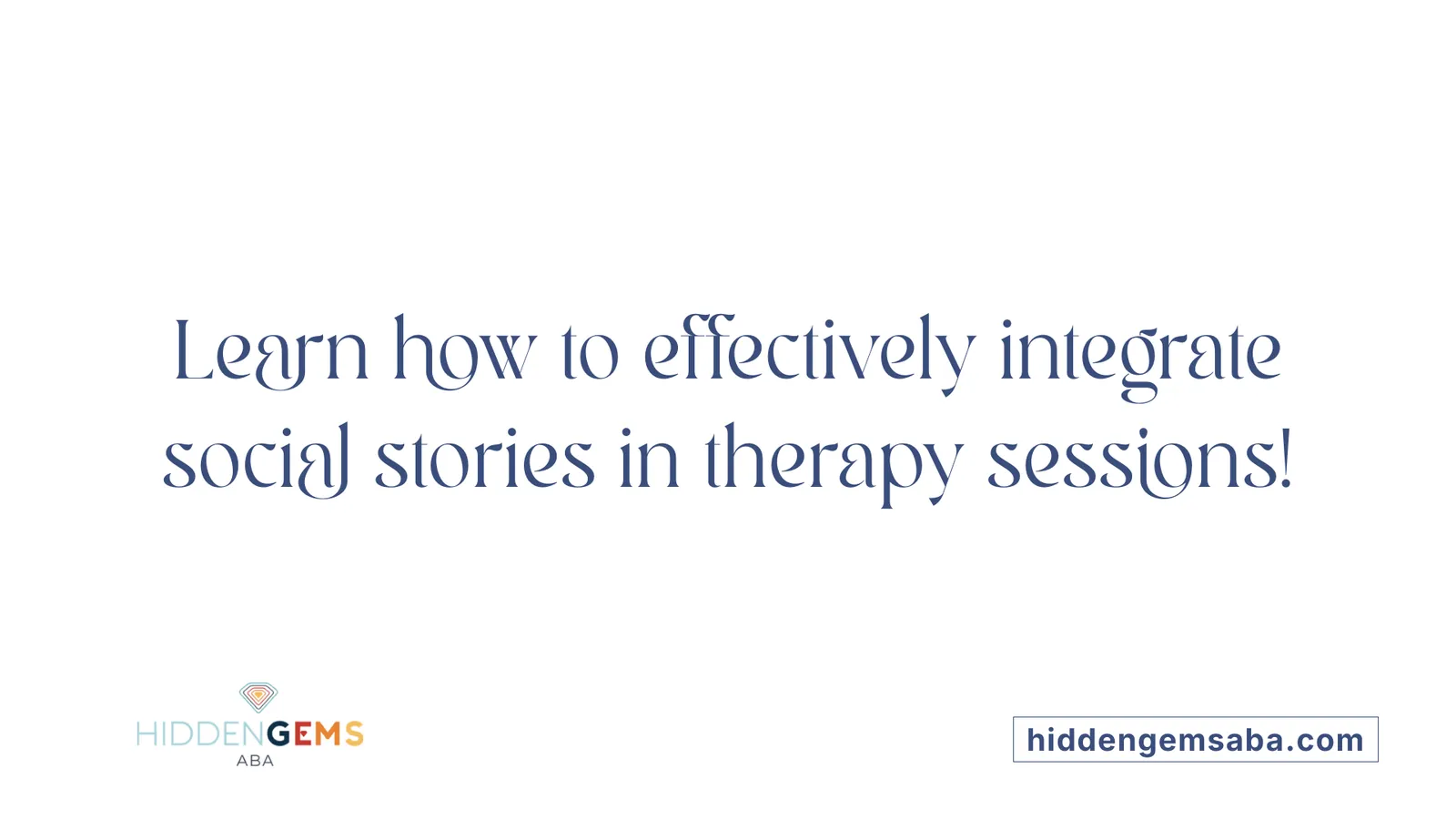 Learn how to effectively integrate social stories in therapy sessions!