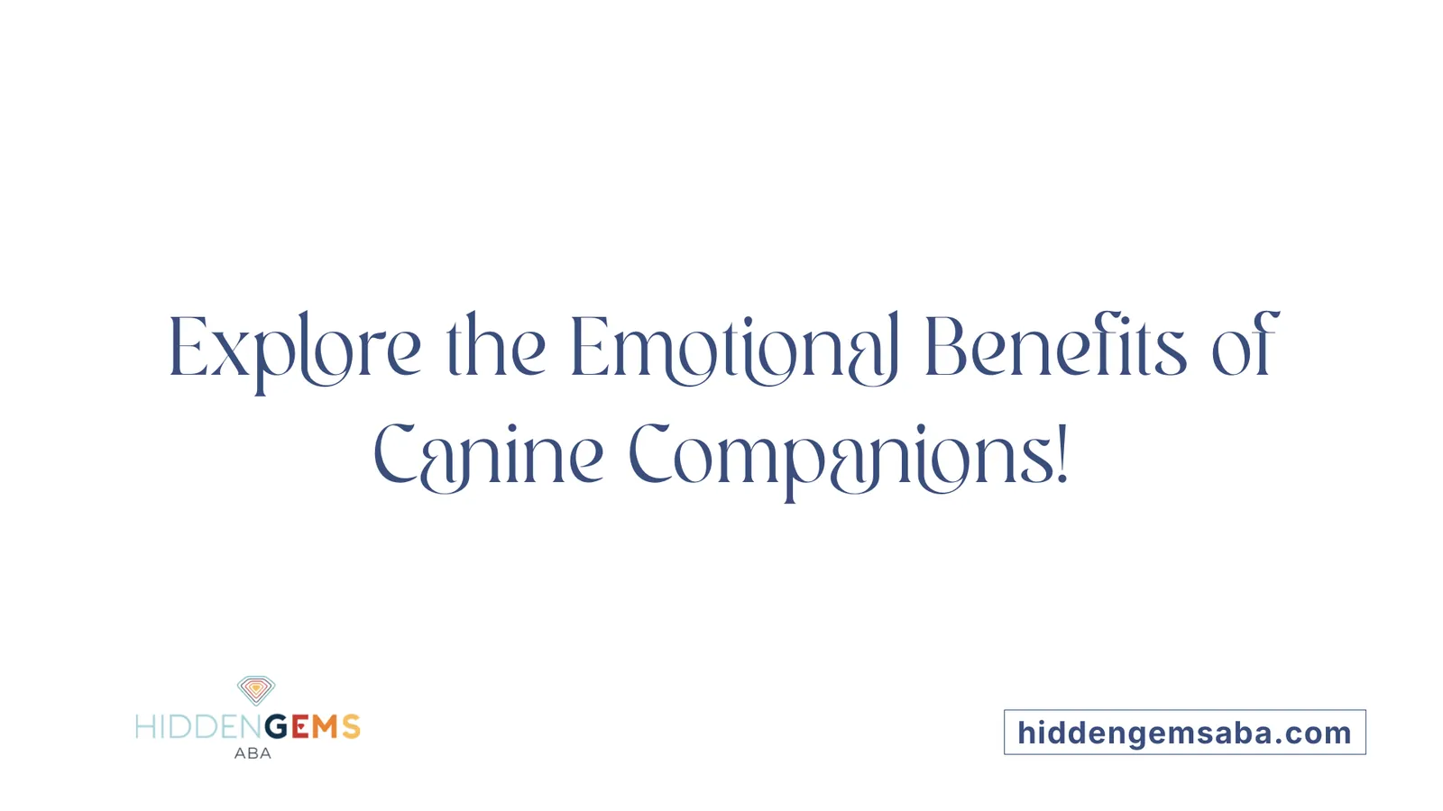 Explore the Emotional Benefits of Canine Companions!