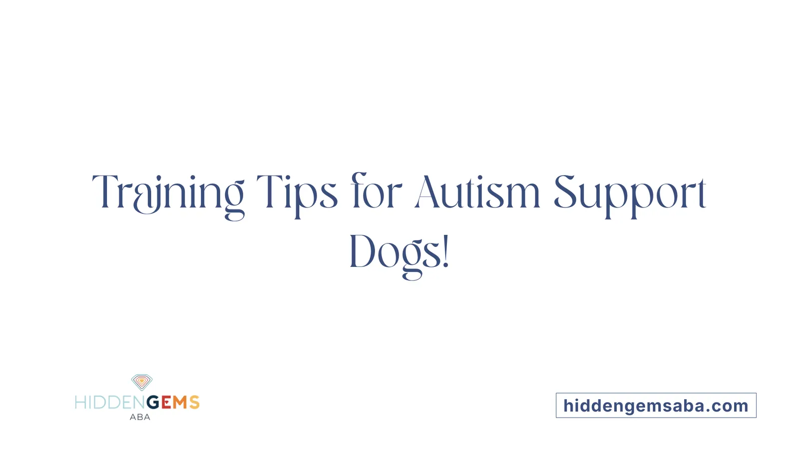 Training Tips for Autism Support Dogs!