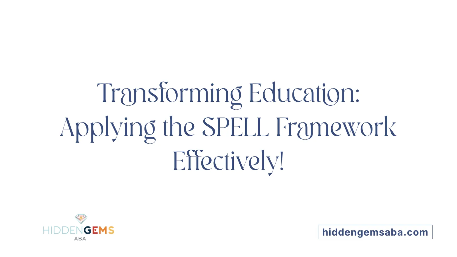 Transforming Education: Applying the SPELL Framework Effectively!