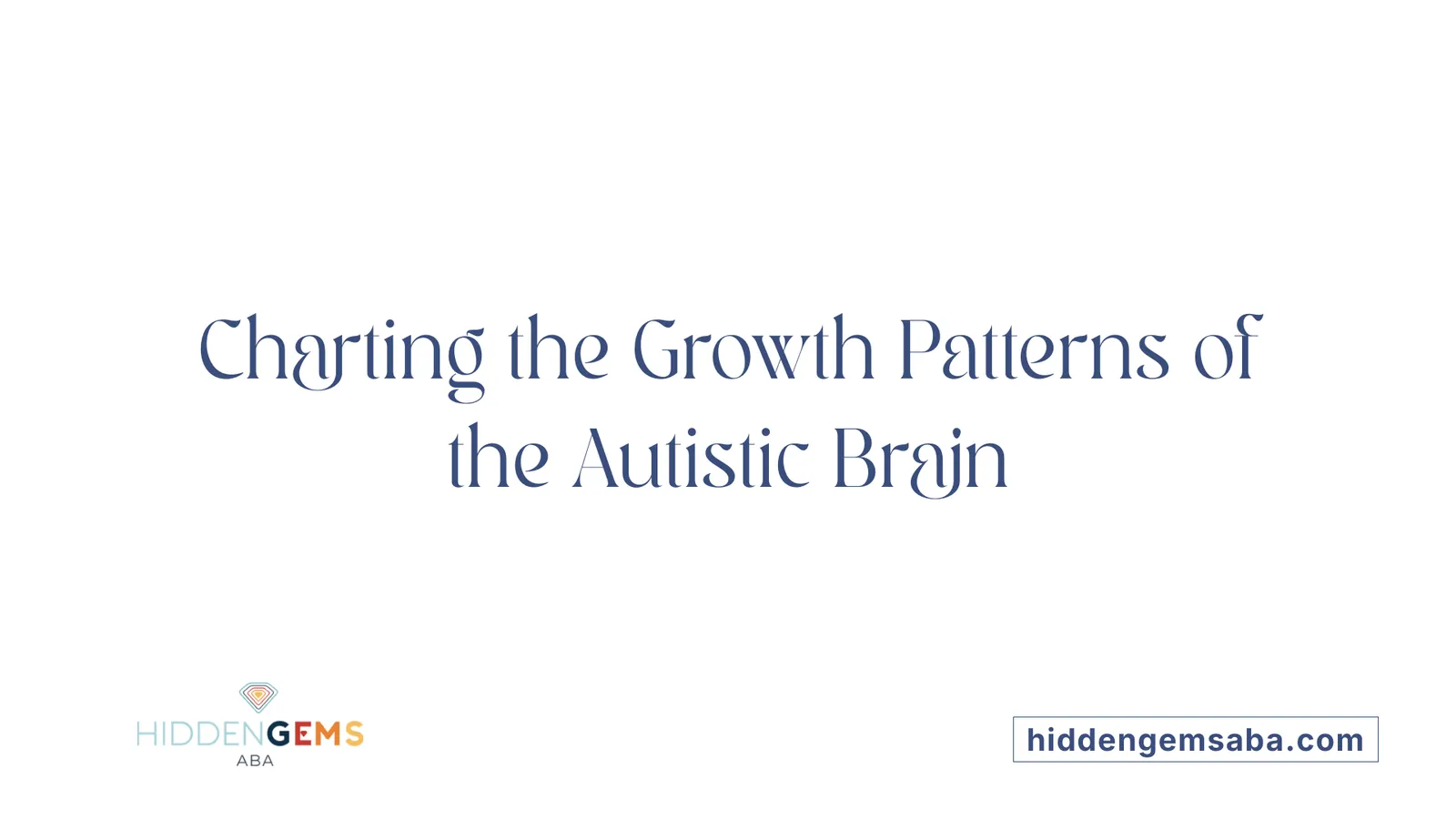 Charting the Growth Patterns of the Autistic Brain