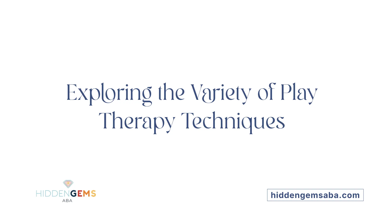 Exploring the Variety of Play Therapy Techniques