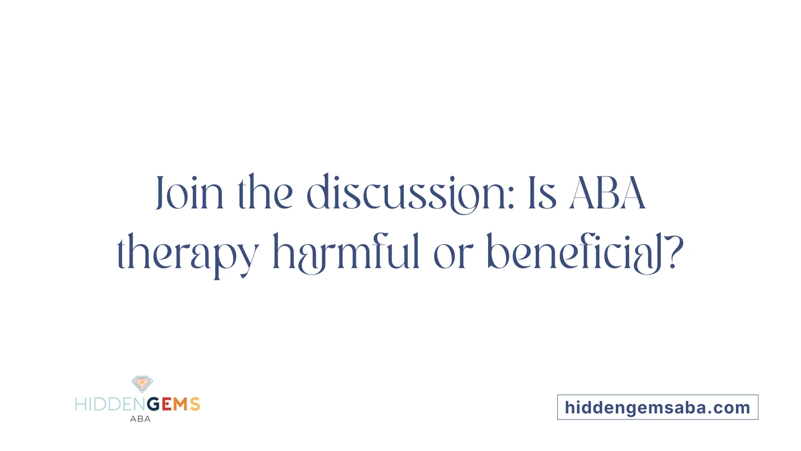 Join the discussion: Is ABA therapy harmful or beneficial?