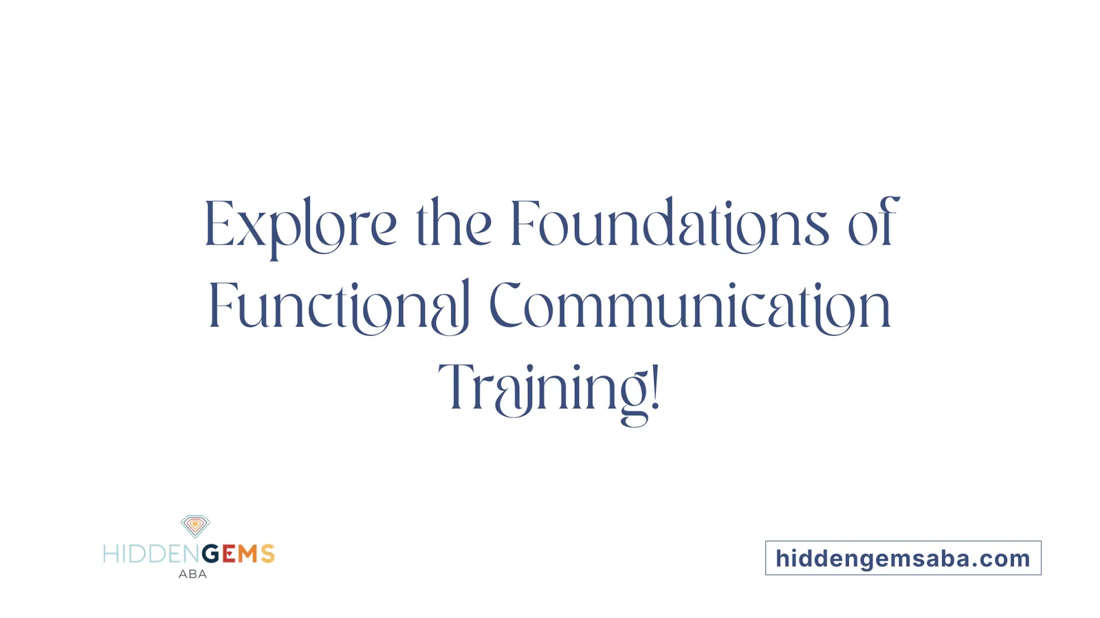 Explore the Foundations of Functional Communication Training!