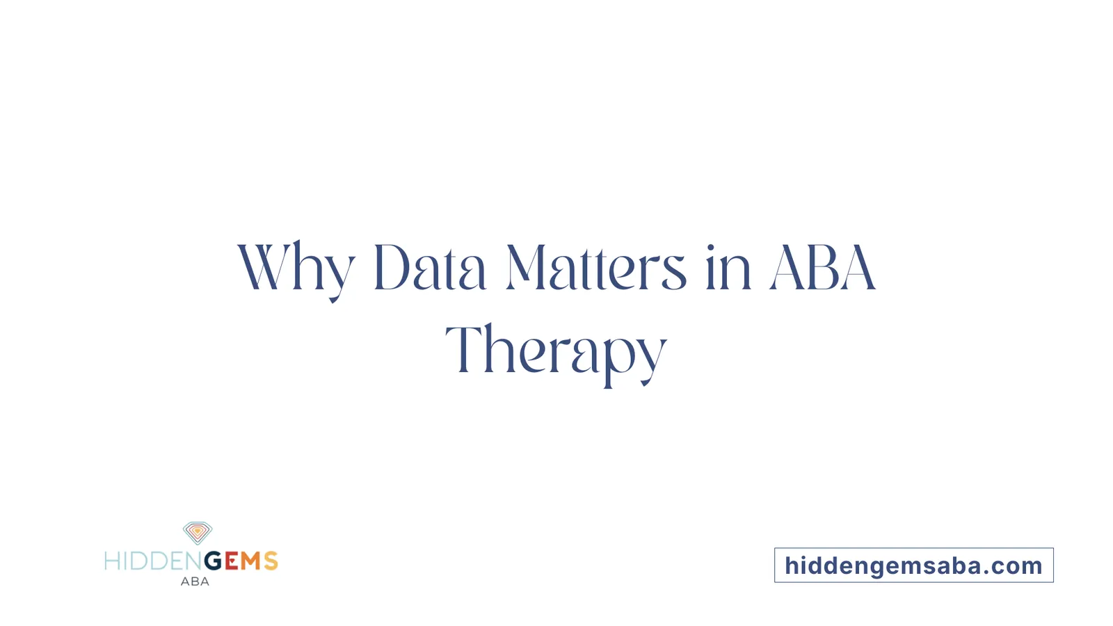Why Data Matters in ABA Therapy