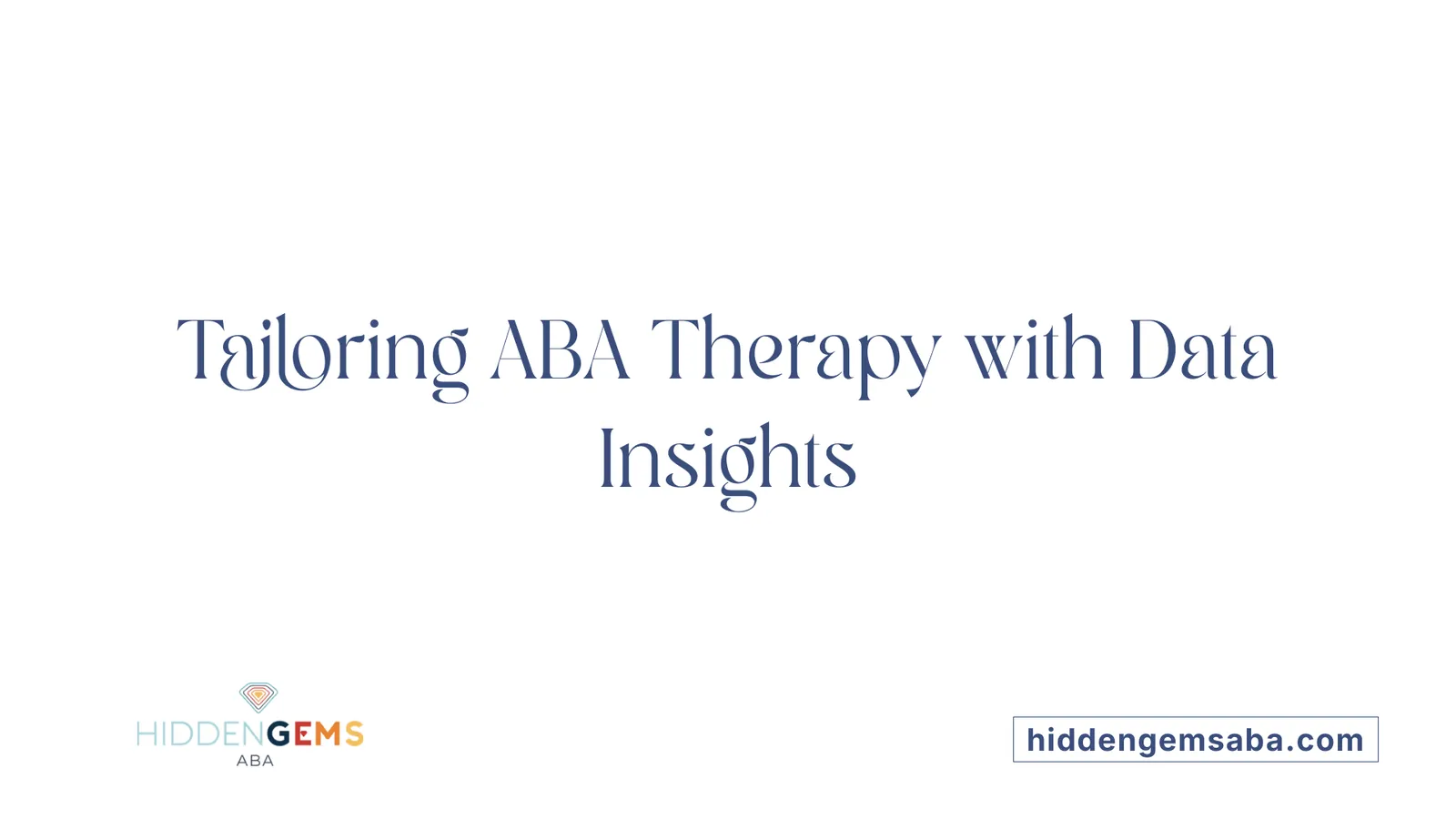 Tailoring ABA Therapy with Data Insights
