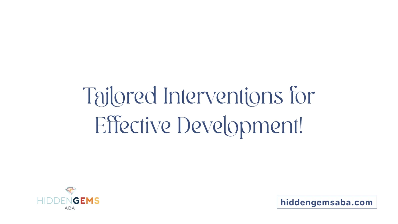 Tailored Interventions for Effective Development!