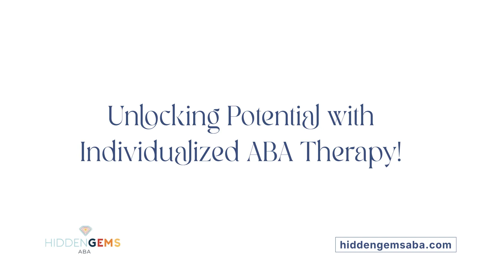 Unlocking Potential with Individualized ABA Therapy!