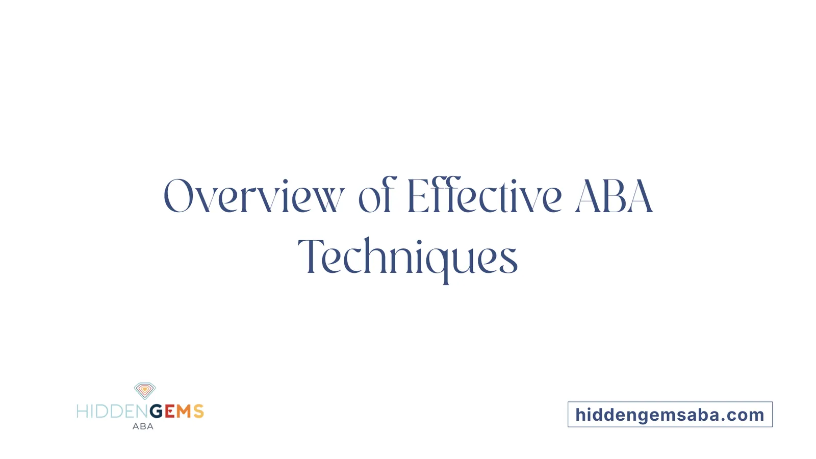 Overview of Effective ABA Techniques