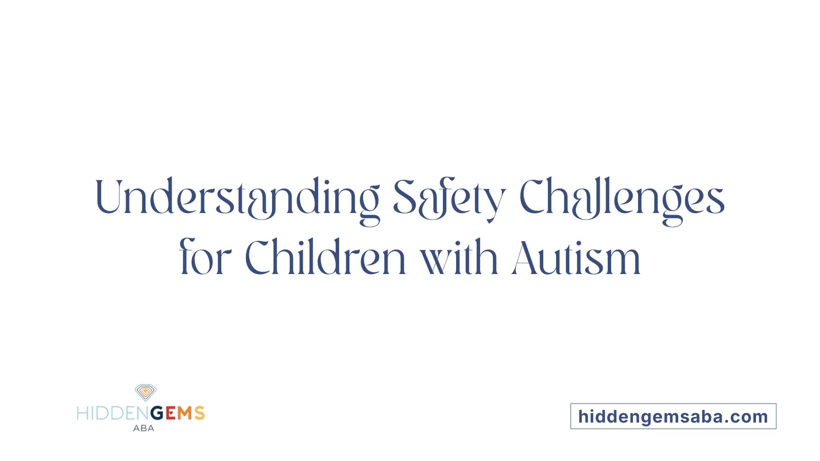 Understanding Safety Challenges for Children with Autism