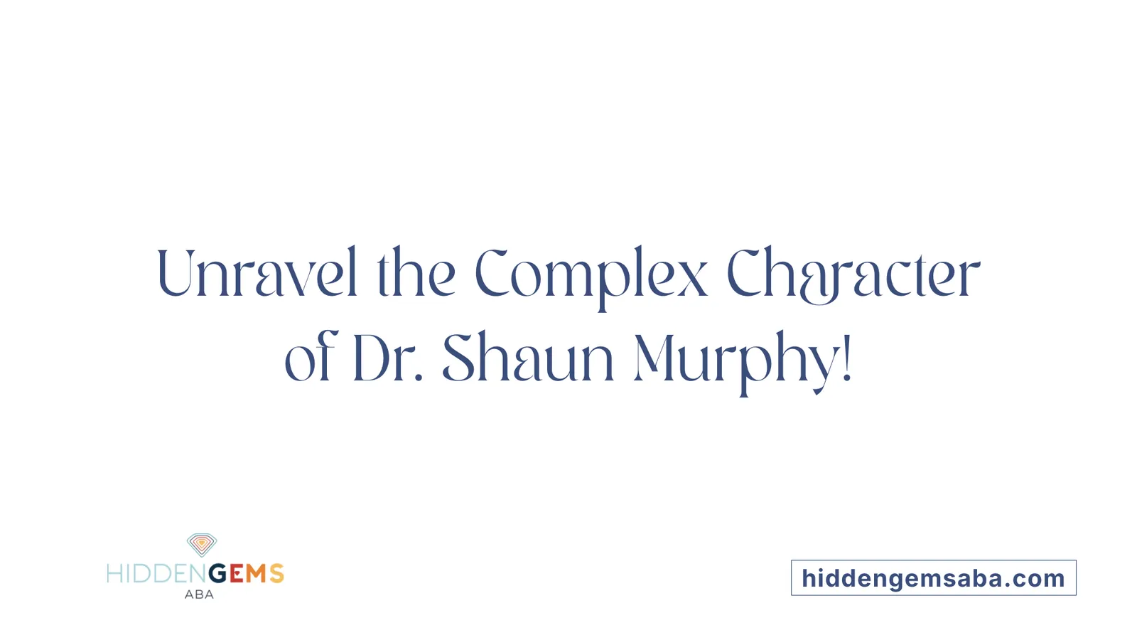 Unravel the Complex Character of Dr. Shaun Murphy!