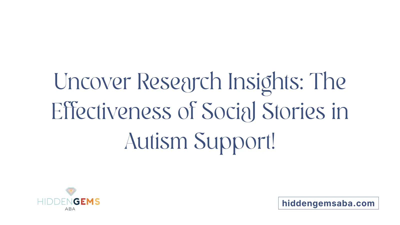 Uncover Research Insights: The Effectiveness of Social Stories in Autism Support!