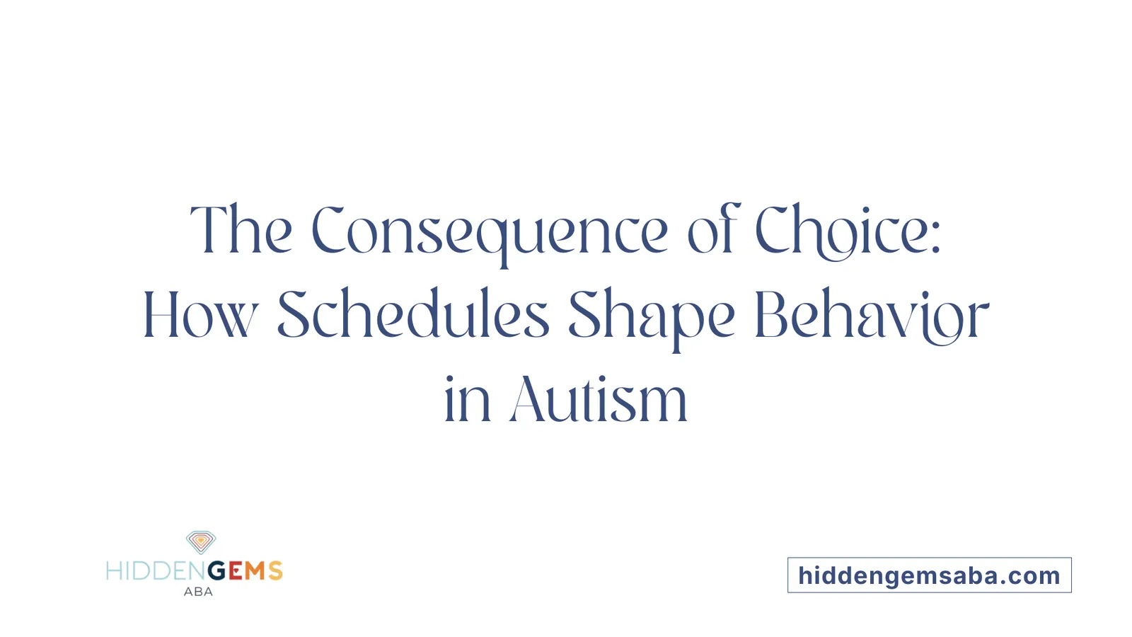 The Consequence of Choice: How Schedules Shape Behavior in Autism