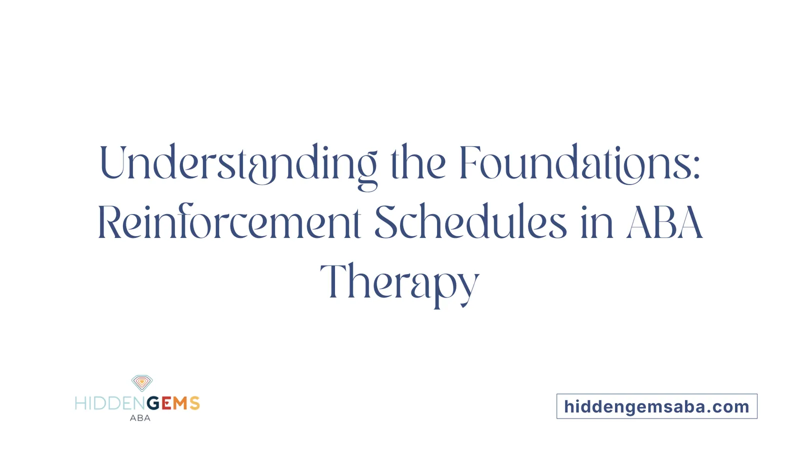 Understanding the Foundations: Reinforcement Schedules in ABA Therapy