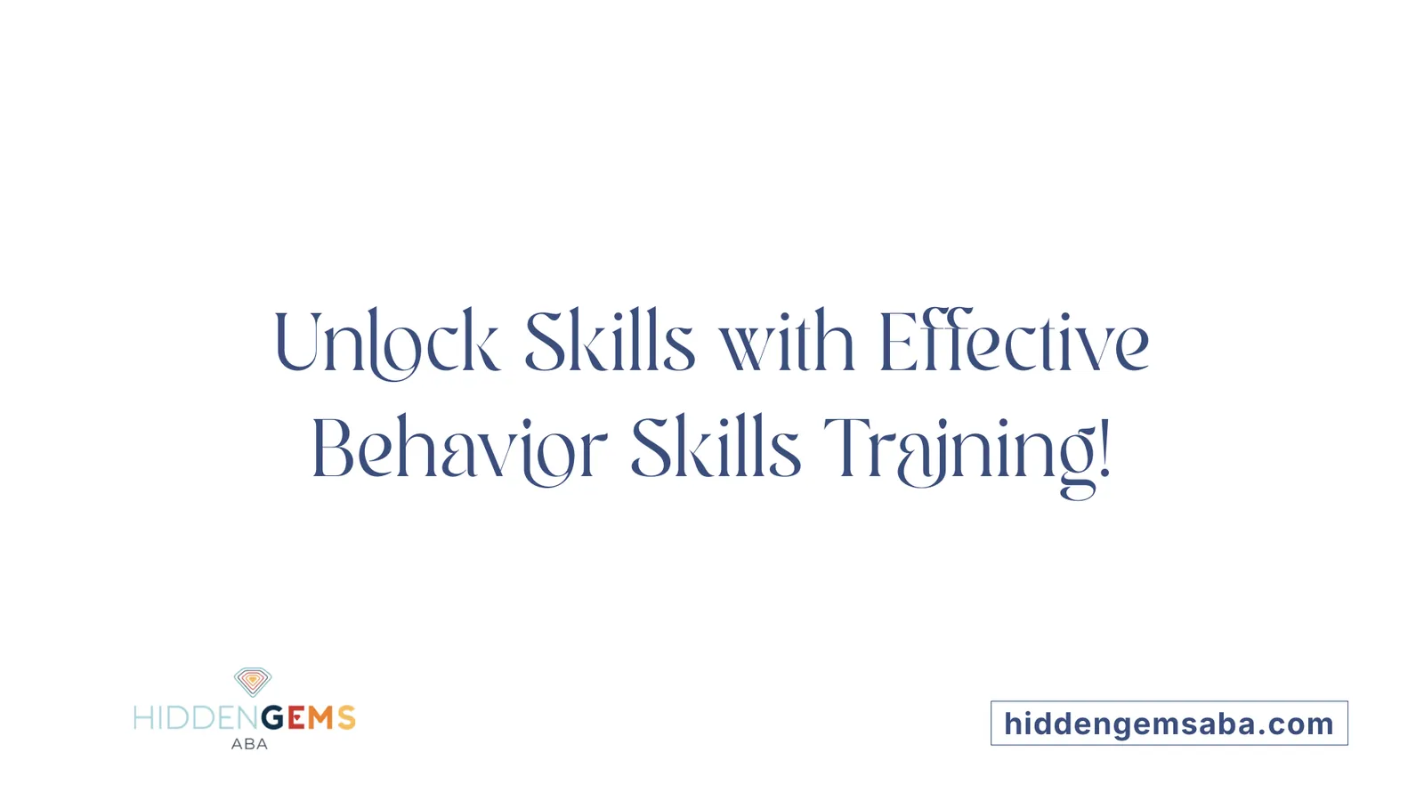 Unlock Skills with Effective Behavior Skills Training!