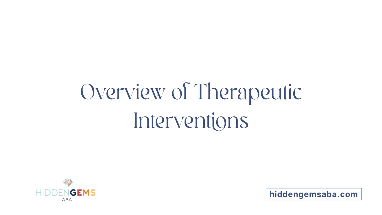 Overview of Therapeutic Interventions