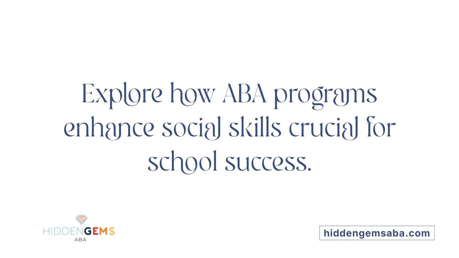 Explore how ABA programs enhance social skills crucial for school success.