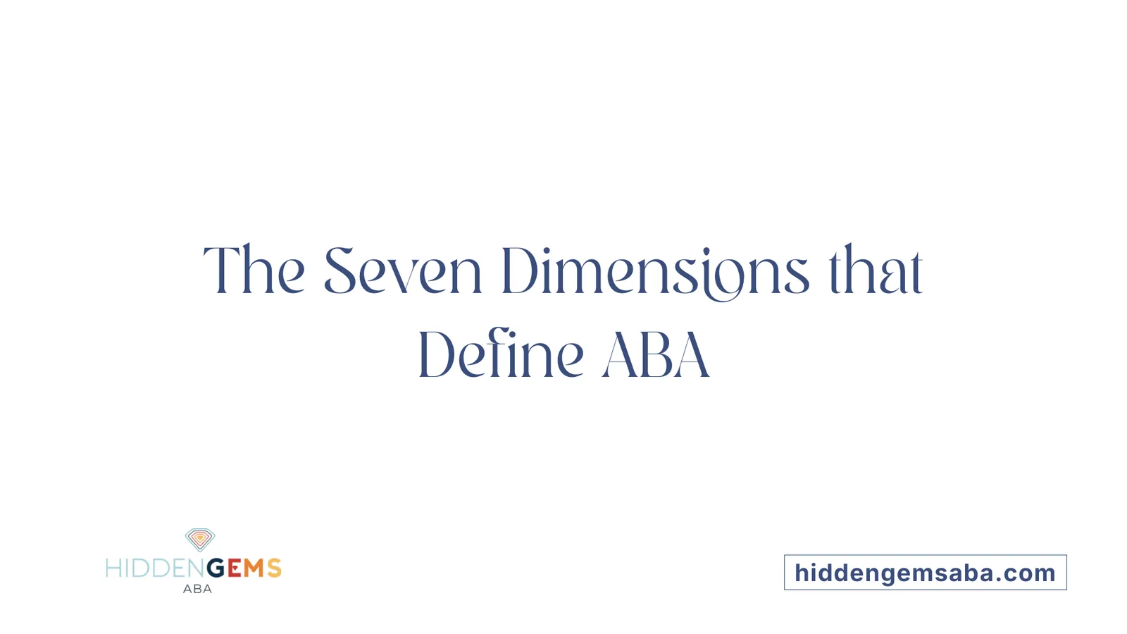 The Seven Dimensions that Define ABA