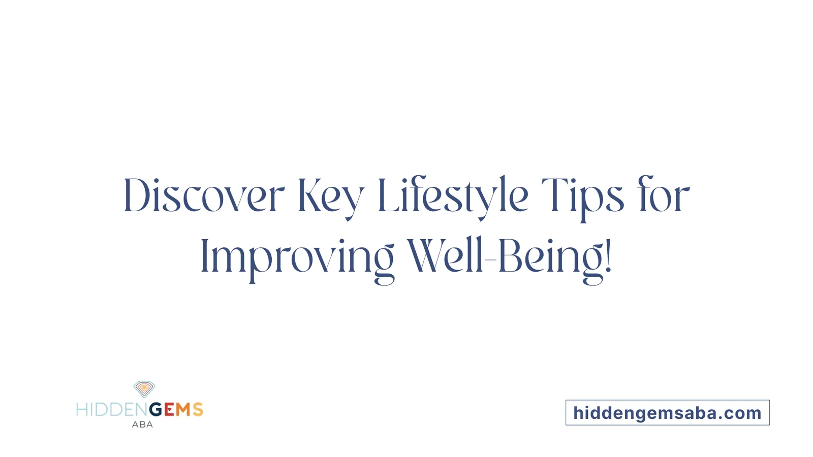 Discover Key Lifestyle Tips for Improving Well-Being!