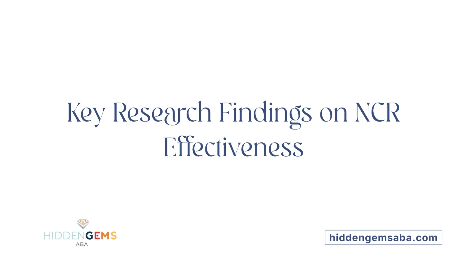 Key Research Findings on NCR Effectiveness