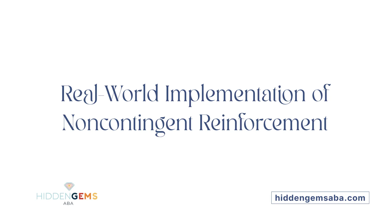 Real-World Implementation of Noncontingent Reinforcement