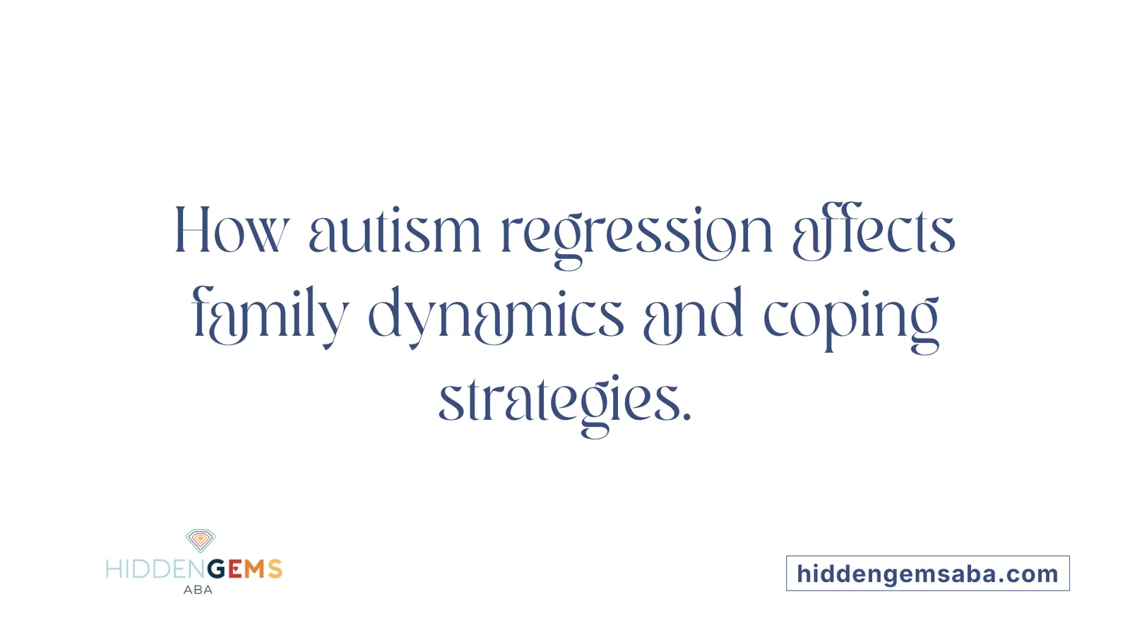 How autism regression affects family dynamics and coping strategies.