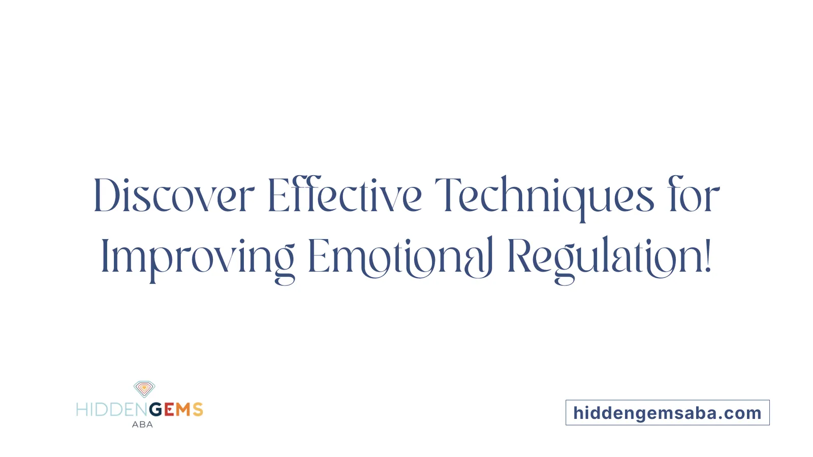 Discover Effective Techniques for Improving Emotional Regulation!