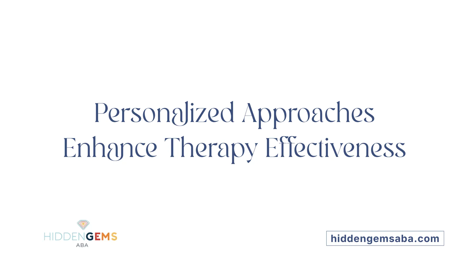 Personalized Approaches Enhance Therapy Effectiveness
