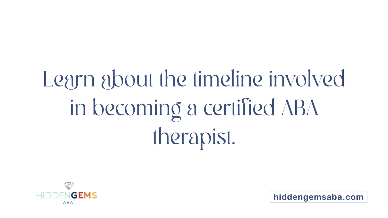 Learn about the timeline involved in becoming a certified ABA therapist.