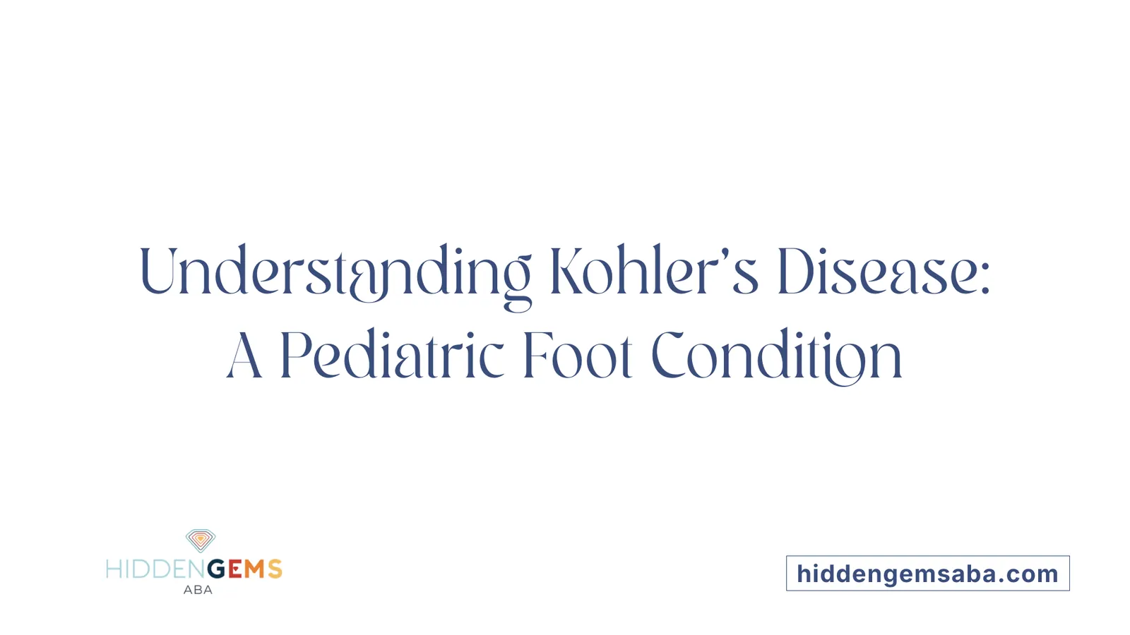 Understanding Kohler's Disease: A Pediatric Foot Condition