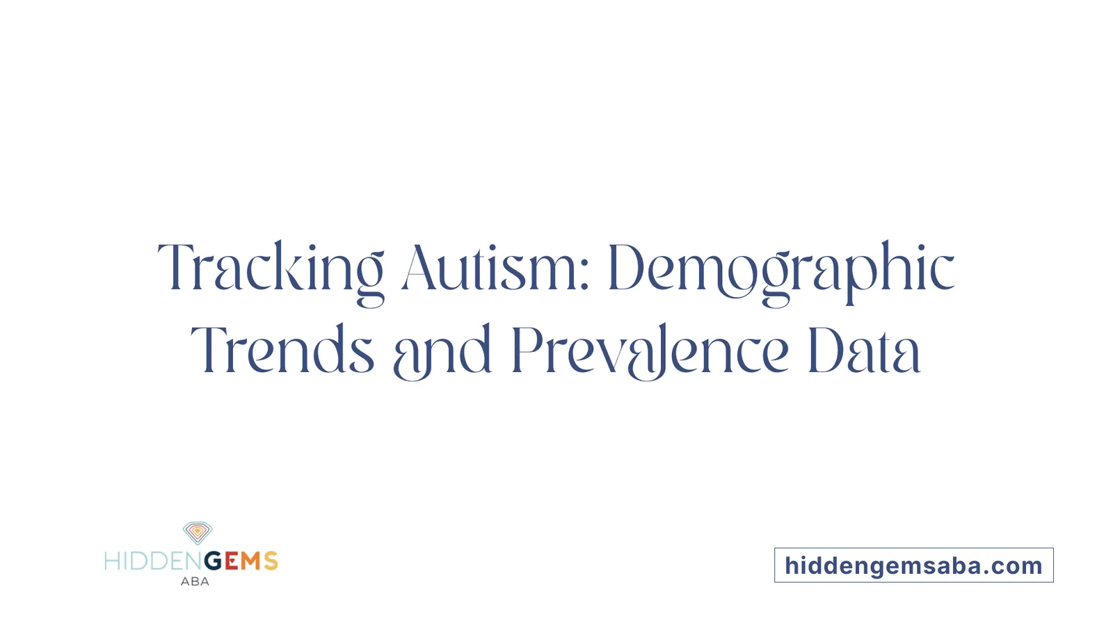 Tracking Autism: Demographic Trends and Prevalence Data