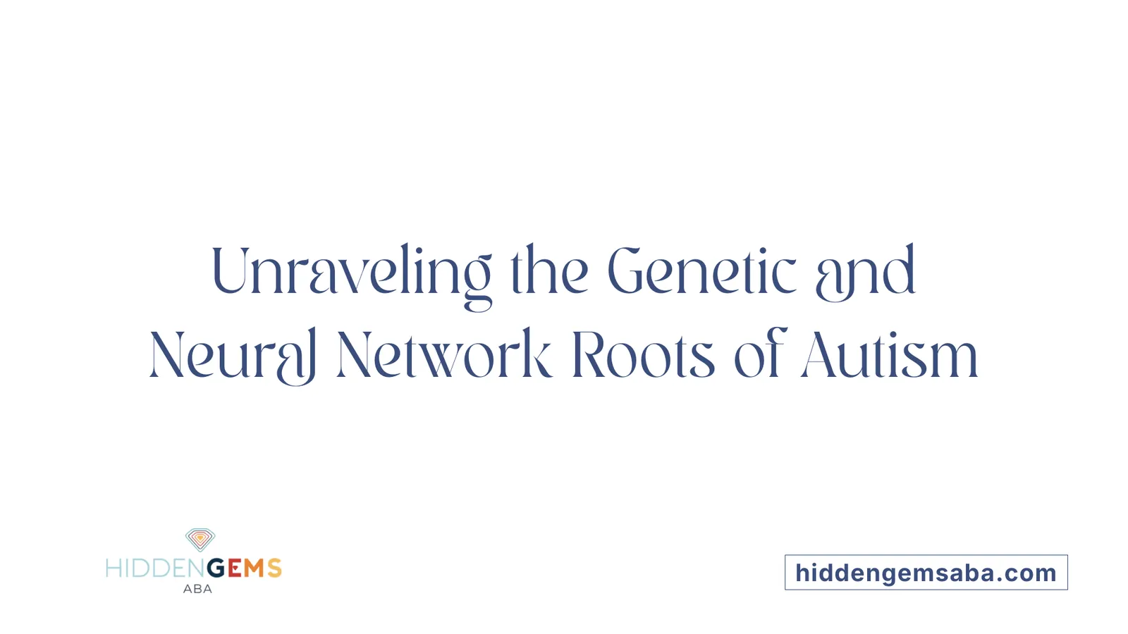 Unraveling the Genetic and Neural Network Roots of Autism