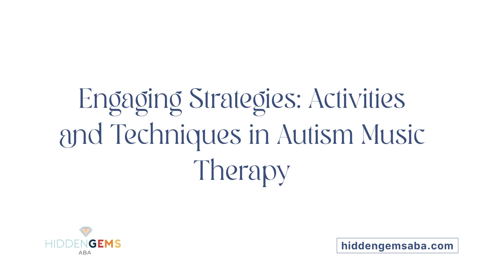 Engaging Strategies: Activities and Techniques in Autism Music Therapy