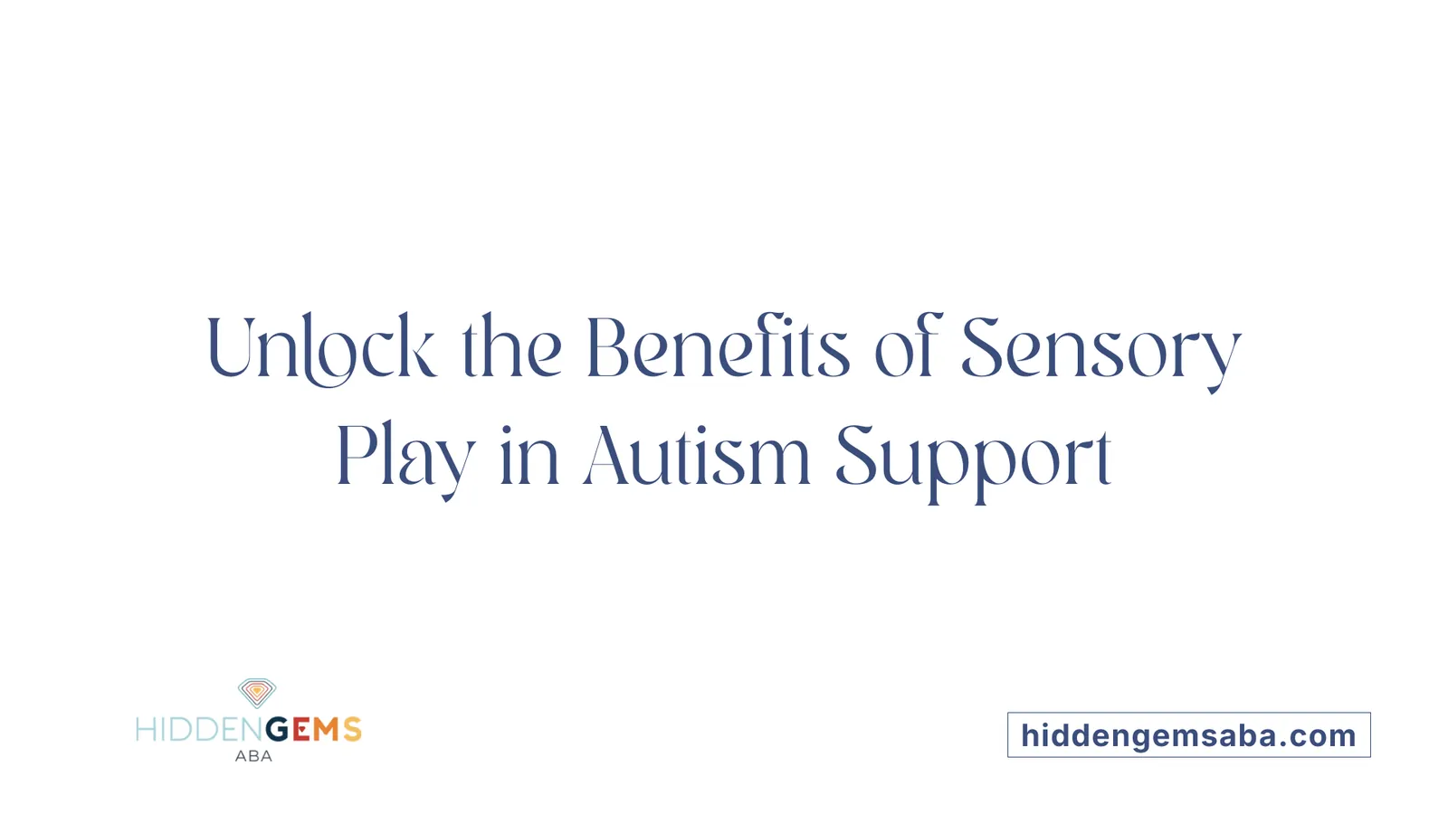 Unlock the Benefits of Sensory Play in Autism Support