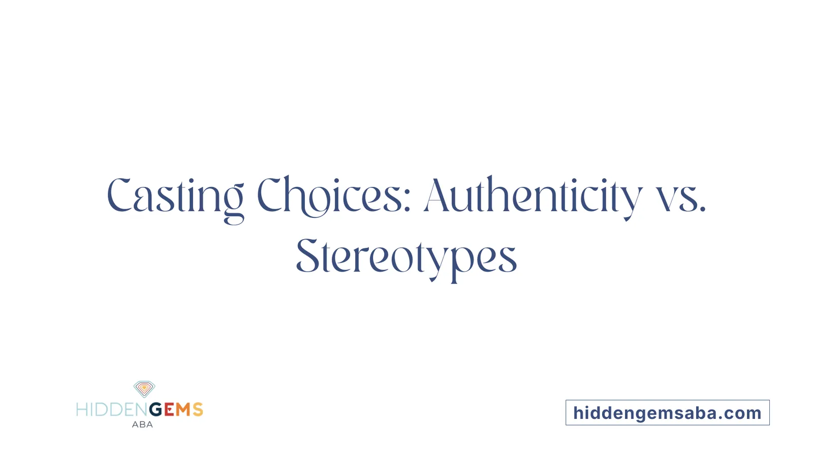 Casting Choices: Authenticity vs. Stereotypes