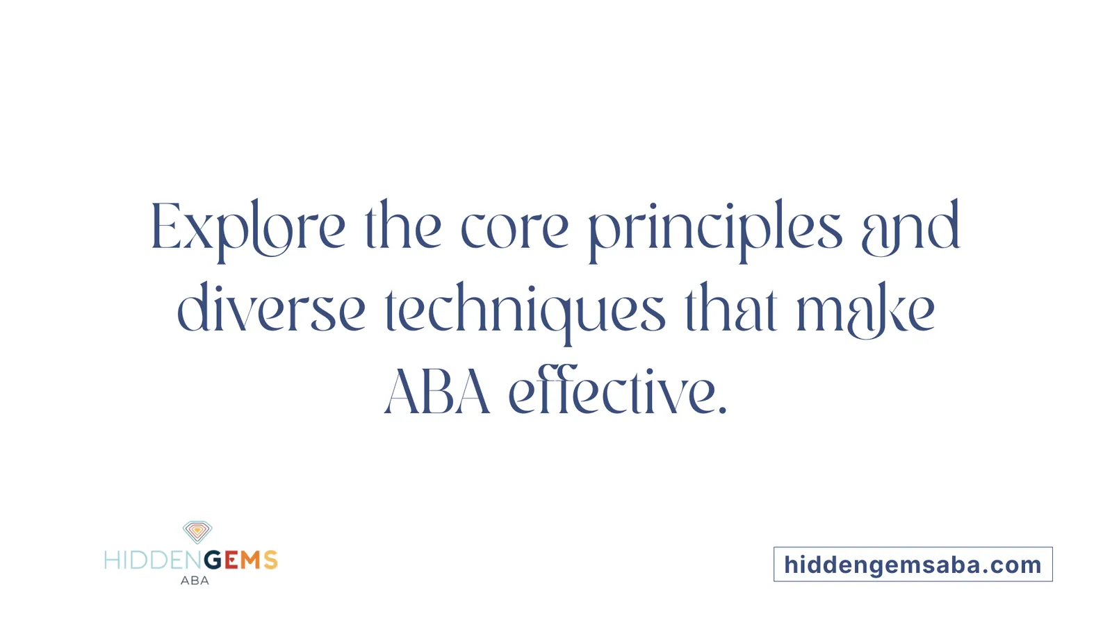 Explore the core principles and diverse techniques that make ABA effective.