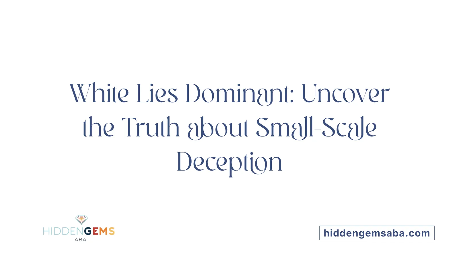 White Lies Dominant: Uncover the Truth about Small-Scale Deception