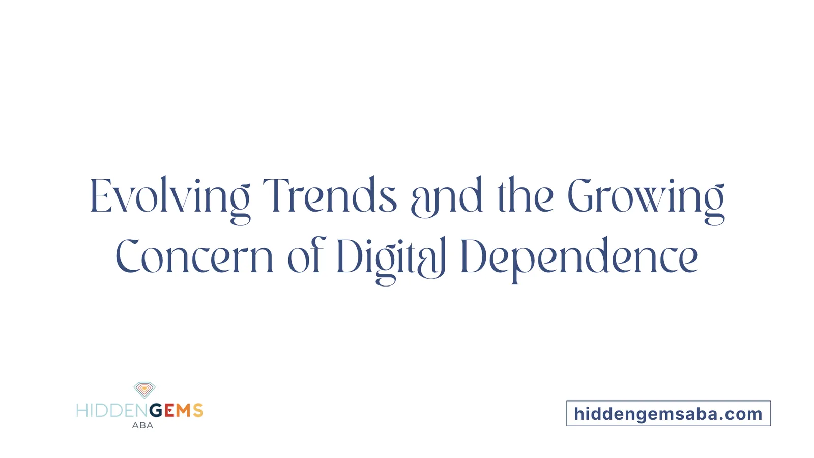 Evolving Trends and the Growing Concern of Digital Dependence