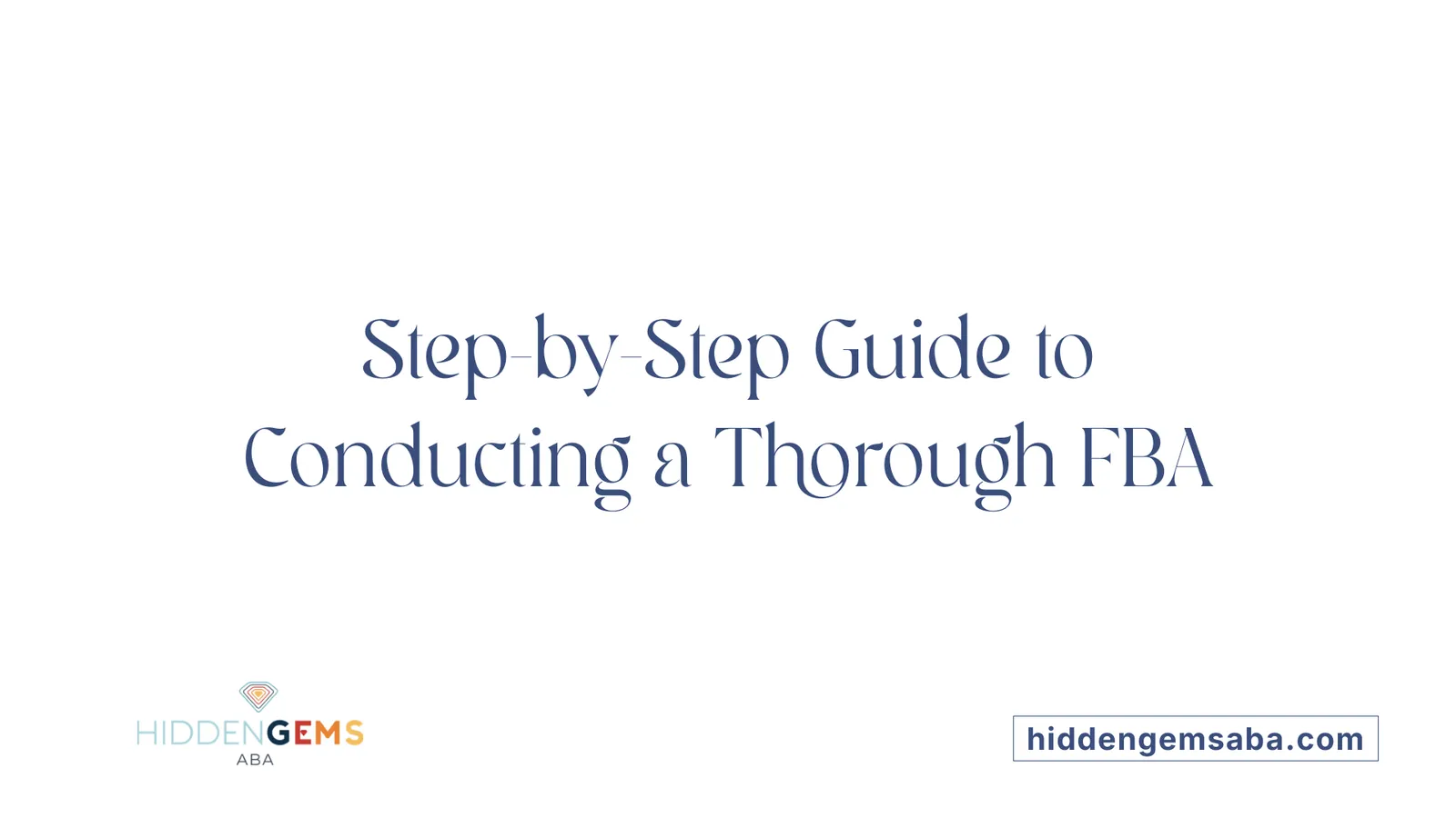 Step-by-Step Guide to Conducting a Thorough FBA