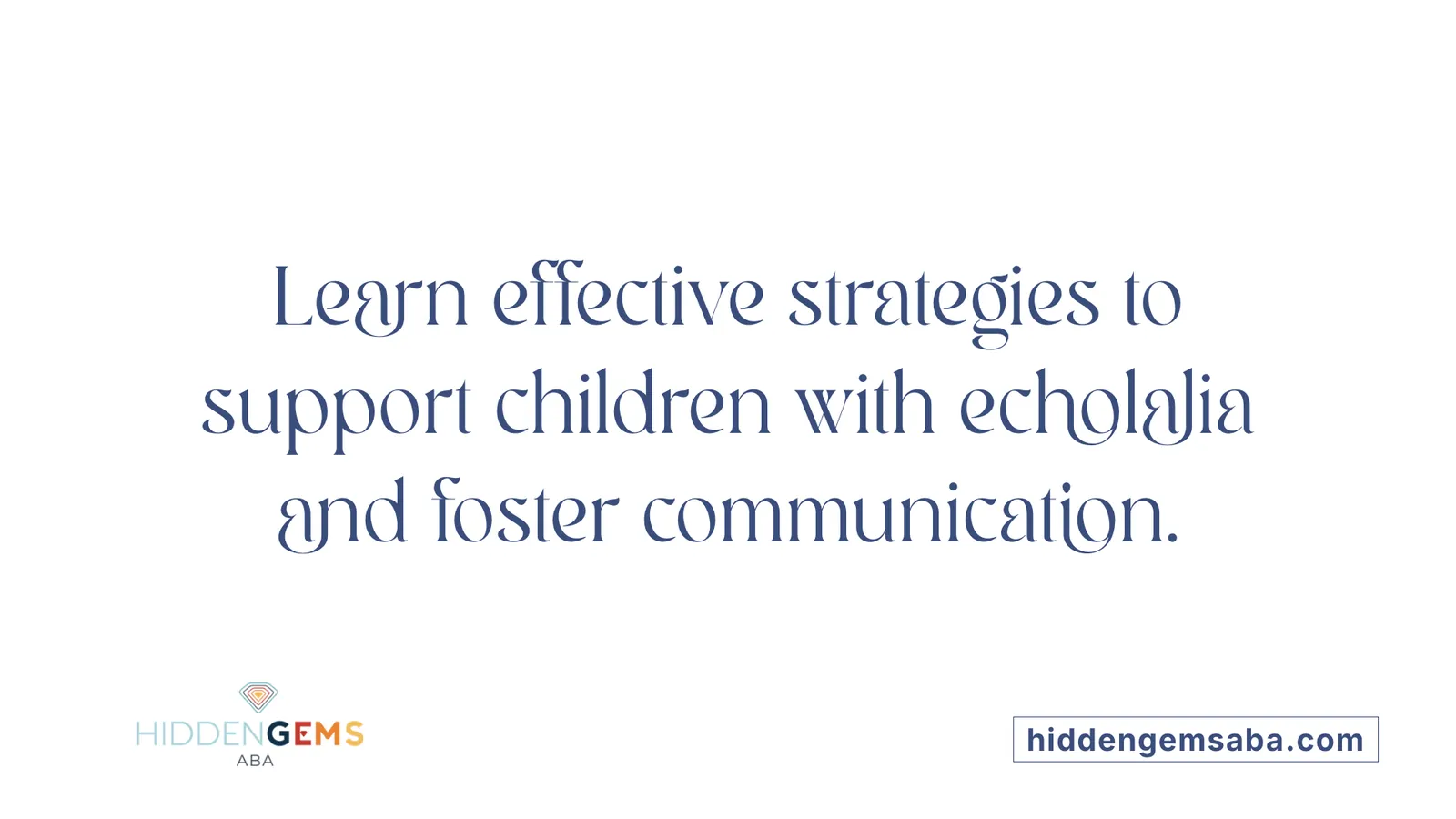 Learn effective strategies to support children with echolalia and foster communication.