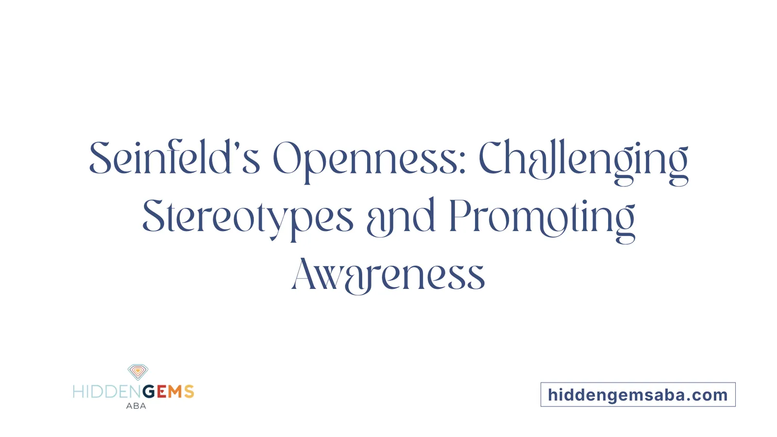 Seinfeld’s Openness: Challenging Stereotypes and Promoting Awareness